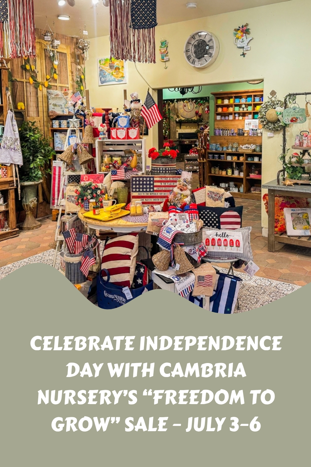 Celebrate Independence Day with Cambria Nursery’s “Freedom to Grow ...